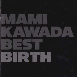 MAMI KAWADA BEST BIRTH