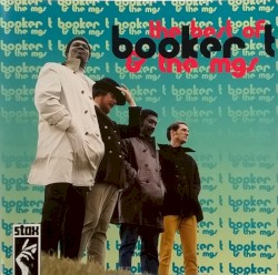 The Best of Booker T and the MG’s
