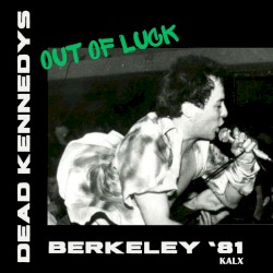 Out of Luck - Berkeley '81