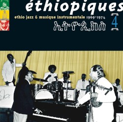 Éthiopiques 4: éthio jazz & musique instrumentale, 1969-1974