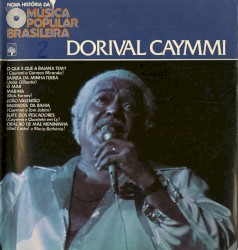 Nova História da Música Popular Brasileira: Dorival Caymmi