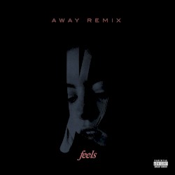 Feels (AWAY Remix)