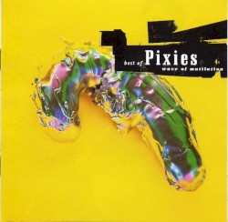 Волна увечий: Лучшее из Pixies