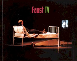Faust TV (Rock'n'Roll Opera)