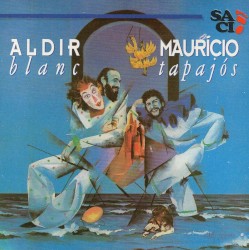 Aldir Blanc e Maurício Tapajós