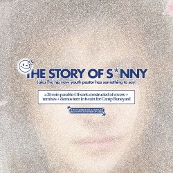 The Story of S*nny (aka The hip new youth pastor has something to say)