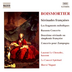 Sérénades françaises / Les Fragments mélodiques / Bassoon Concerto / Deuxième Sérénade ou Simphonie françoise / Concerto pour Zampogna