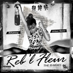 Reb’L Fleur (The Ri-Mixes)