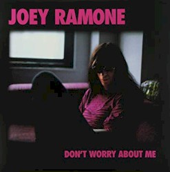 Don’t Worry About Me