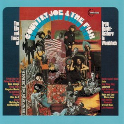 The Life and Times of Country Joe & the Fish