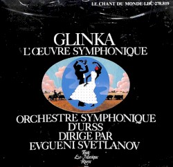 Glinka l'oeuvre symphonique