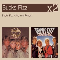 Bucks Fizz / Are You Ready