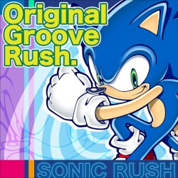 SONIC RUSH: Оригинальный Грув Раш.