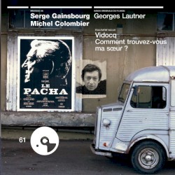 Le Pacha : Bande originale du film de Georges Lautner. Également inclus : Vidocq et Comment trouvez-vous ma sœur ?