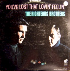 You’ve Lost That Lovin’ Feelin’