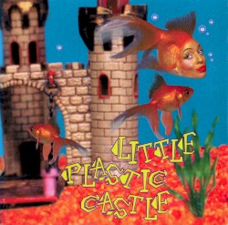 Little Plastic Castle
