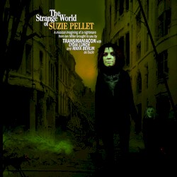 The Strange World of Suzie Pellet