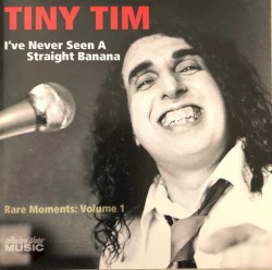I've Never Seen A Straight Banana: Rare Moments: Volume 1
