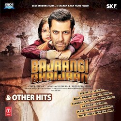 Bajrangi Bhaijaan & Other Hits