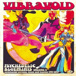 Psychedelic Blueprints, Volume 2 (Alternative Versions, Mixes and Masters 1994-2019)