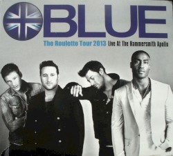 The Roulette Tour 2013 (Live at the Hammersmith Apollo)