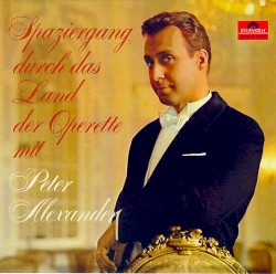 Spaziergang durch das Land der Operette mit Peter Alexander