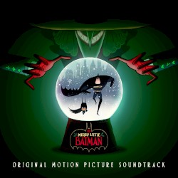 Merry Little Batman (Original Motion Picture Soundtrack)