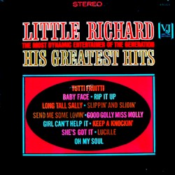 Little Richard, the Most Dynamic Entertainer of the Generation: His Greatest Hits