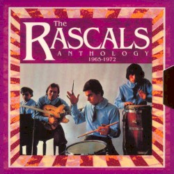The Rascals Anthology 1965-1972