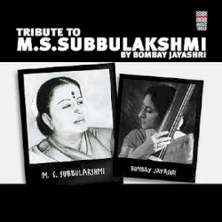 Tribute to M S Subbulakshmi by Bombay Jayashri
