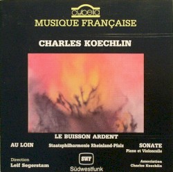 Au loin / Le Buisson ardent / Sonate pour piano et violoncelle