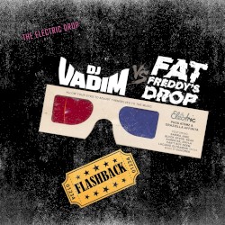 DJ Vadim против Fat Freddy's Drop Воспоминания (Электрический Дроп)