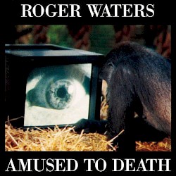 Amused to Death