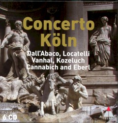 Dall'Abaco, Locatelli, Vanhal, Kozeluch, Cannabich and Eberl