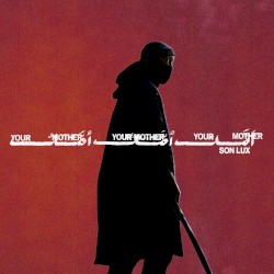 Your Mother Your Mother Your Mother (Original Motion Picture Soundtrack)