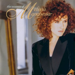 The Essence of Melissa Manchester