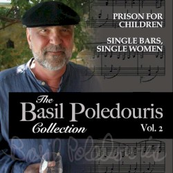 The Basil Pouledouris Collection: Volume 2: Prison For Children - Single Bars, Single Women