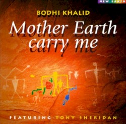 Mother Earth Carry Me