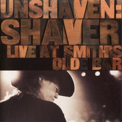 Unshaven: Live at Smith's Olde Bar
