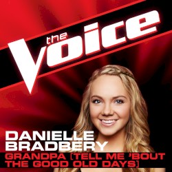 Grandpa (Tell Me 'Bout the Good Old Days) [The Voice Performance]