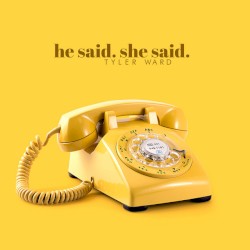 he said. she said.