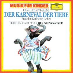 Der Karneval der Tiere / Der Nussknacker