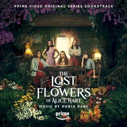 The Lost Flowers of Alice Hart: Prime Video Original Series Soundtrack