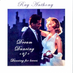 Dream Dancing V: Dancing for Lovers