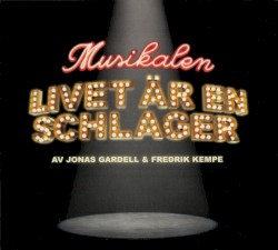 Musikalen Livet är en schlager