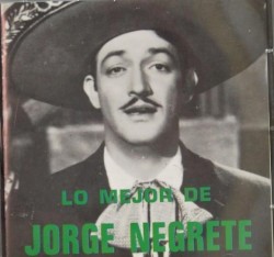 Lo mejor de Jorge Negrete