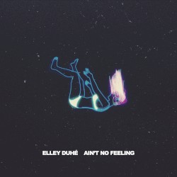 AIN'T NO FEELING