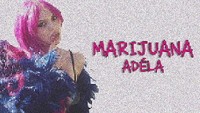 Marijuana