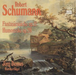 Fantasiestücke Op. 12 / Humoreske Op. 20