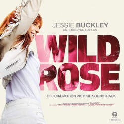 Wild Rose: Official Motion Picture Soundtrack